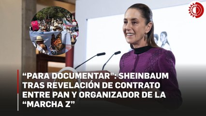 “Muy interesante”, ironiza Sheinbaum sobre contrato del PAN y Edson Andrade, impulsor de la Marcha Z