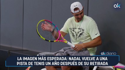 La imagen más esperada: Nadal vuelve a una pista de tenis un año después de su retirada