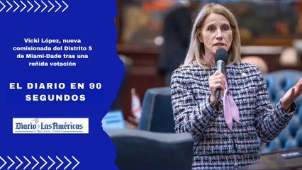 Vicki López, nueva comisionada del Distrito 5 de Miami-Dade tras una reñida votación | El Diario en 90 segundos