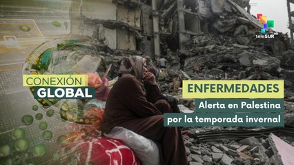 Conexión Global 19-11 Invierno pone en riesgo la salud de los palestinos