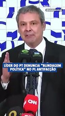 Líder do PT na câmara denuncia “blindagem política” no PL Antifacção