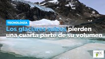Los glaciares suizos pierden una cuarta parte de su volumen