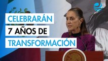 Sheinbaum alista celebración por 7 años de la Transformación; exige aclarar violencia en marcha de Generación Z