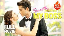 [Hot Drama] Secretly Married to My Boss | Full Movie (2025)