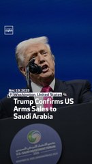 Trump Confirms US Arms Sales to Saudi Arabia