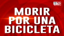 Morir por una bicicleta