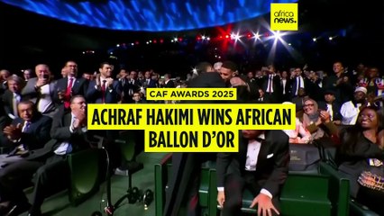 2025 CAF Awards: Achraf Hakimi Wins African Ballon D’Or