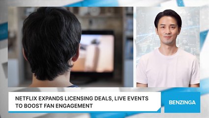 Netflix Expands Licensing Deals, Live Events To Boost Fan Engagement
