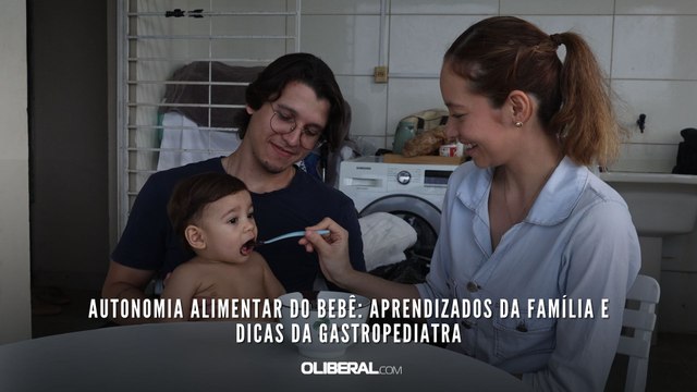 Autonomia alimentar do bebê: aprendizados da família e dicas da gastropediatra