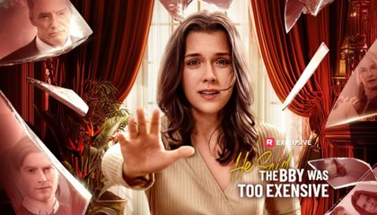 Engsub He Said The Baby Was Too Expensive