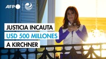 Justicia argentina ordena decomisar bienes por USD 500 millones a Kirchner