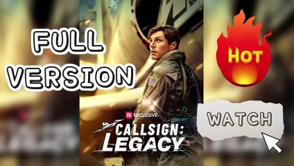 Callsign: Legacy- Full Episodes Now!! (NO Cut)