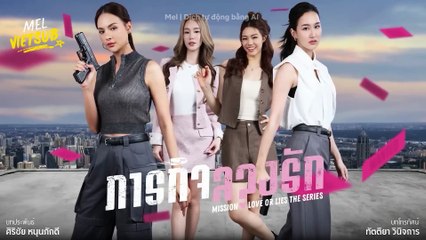 [FULL VIETSUB] Mission_ Love or Lies The Series Tập 4
