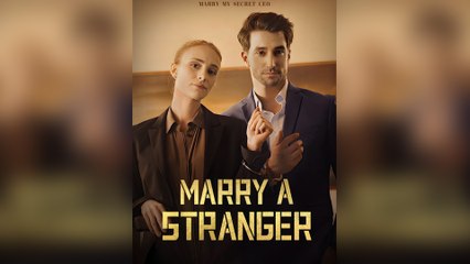 Marry A Stranger Full Episodes