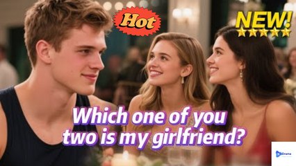 W.Hi.Ch O.N.E O.F Yo.U I.S M.Y Gi.Rl.Fri.En.D? Love Triangle Drama - Full Movie