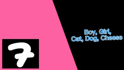 Channel 7 UK - Now: Boy, Girl, Dog, Cat, Mouse, Cheese