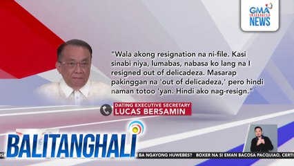 Dating Executive Secretary Bersamin - Hindi ako nag-resign | Balitanghali