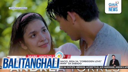 Andrea Torres at Dion Ignacio, bida sa "Forbidden Love" episode ng "Magpakailanman" sa sabado | Balitanghali