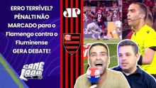 ABSURDO??? "É MUITO ESTRANHO como o VAR..." PÊNALTI NÃO MARCADO para o Flamengo contra o Fluminense!
