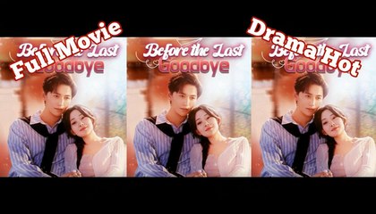 BEFORE THE LAST GOODBYE.