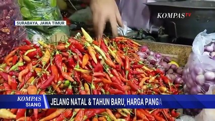 Jelang Nataru 2025, Harga Pangan di Surabaya Alami Kenaikan | KOMPA SIANG