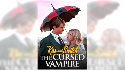 Kiss And Switch The Cursed Vampire - Full HD Movie