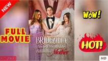 Bridezilla Never Provoke The Billionaire Mother (2025) - FULL