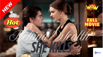 Be.Hi.Nd Weal.Th...S.H.E K.I.L.Ls Mystery Thriller Drama - Full Movie