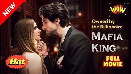 Owned By The Billionaire Mafia King Dramashort  - Full Movie
