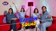Family Feud: Fam Huddle with Saigon Squad | Online Exclusive
