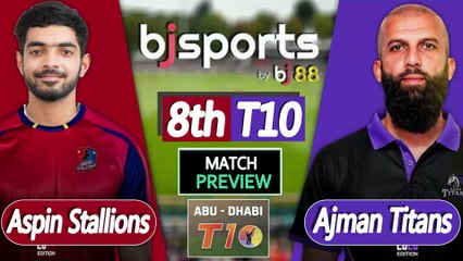 Abu Dhabi T10 2025 | Ajman Titans vs Aspin Stallions 8th T10 Match Preview |