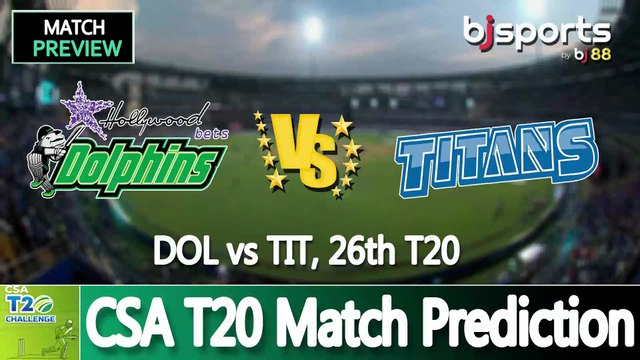 CSA T20 2025 | Titans vs Dolphins 26th T20 Match Preview |