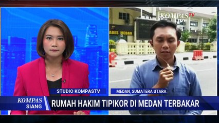 [FULL] Usut Penyebab Kebakaran Rumah Hakim Tipikor Medan, Bagaimana Kronologinya?