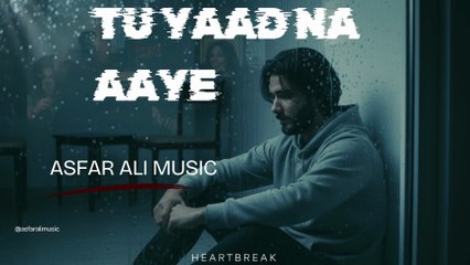 tu Yaad Na Aye