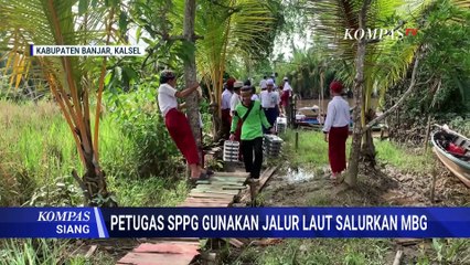 Kisah SPPG Gunakan Jalur Laut untuk Distribusi Makan Gratis ke Sekolah Terpencil |KOMPAS SIANG