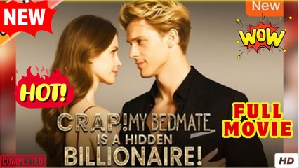 Crap! My Bedmate Is A Hidden Billionaire