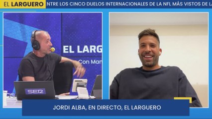 Los mejores momentos de la entrevista de Jordi Alba en El Larguero
