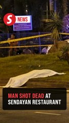 Man shot dead while dining at restaurant in Sendayan