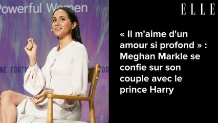 « Il m'aime d'un amour si profond » : Meghan Markle se confie sur son couple avec le prince Harry