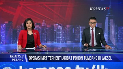 Pohon Setinggi 20 Meter Tumbang Timpa Fasilitas MRT, Penumpang Dievakuasi | KOMPAS PETANG