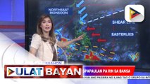4 na weather system, magpapaulan pa rin sa bansa | ulat ni Ice Martinez
