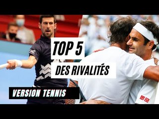 TOP 5 DES PLUS GRANDES RIVALITÉS DU TENNIS