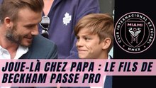 Joue-là chez papa : le fils de Beckham passe professionnel