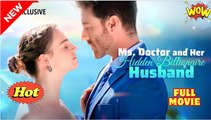 Ms. Doctor and Her Hidden Billionaire Husband - Full Movie HD