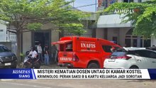 Usut Kematian Dosen Untag: Polisi Gelar Olah TKP Ulang dan Kerahkan Tim Forensik | KOMPAS SIANG