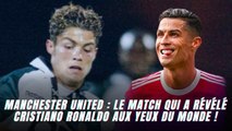 Manchester United : Le match qui a révélé Cristiano Ronaldo aux yeux du monde !