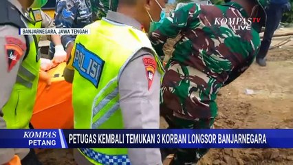 Tim SAR Temukan 3 Jenazah Korban Longsor Banjarnegara, 22 Masih Hilang | KOMPAS PETANG