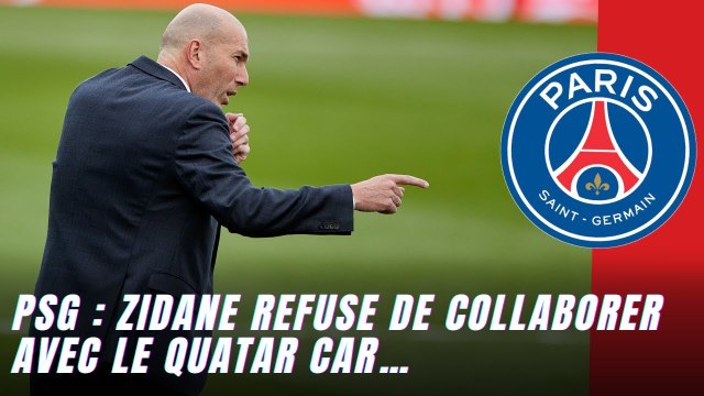 PSG : Zidane refuse de collaborer avec le Quatar car…