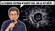 On vit déjà dans Black Mirror… et vous ne l’aviez pas vu venir !