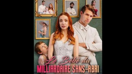 Le BéBé Du Milliardaire Sans-Abri